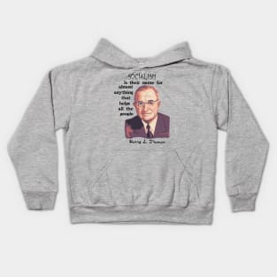 Harry S. Truman Portrait and Quote About Socialism Kids Hoodie